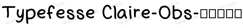 Typefesse Claire-Obs字体转换